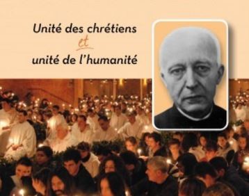 L'abbé Paul Couturier - Unité des chrétiens et unité de l'humanité