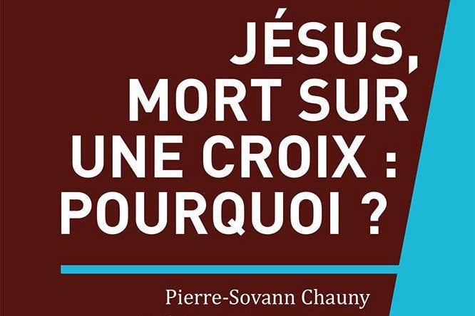 " Jésus, mort sur une croix : pourquoi ? "