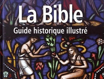 La Bible - Guide historique illustré de Robert Huber et Stephen Miller