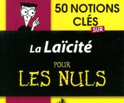 50 notions clés sur la laïcité pour les nuls