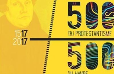 500 ans du protestantisme / 500 ans du Havre