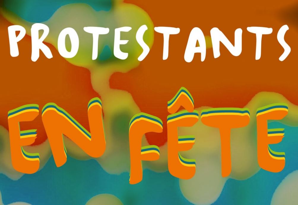 Protestants en fête : par ici le programme !