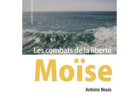 Moïse - Les combats de la liberté