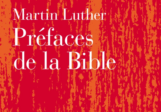 Martin Luther : préfaces à la Bible