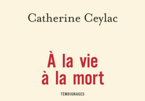 Des témoignages "A la vie à la mort"