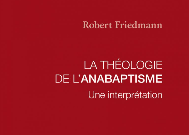 La théologie de l’anabaptisme : une référence