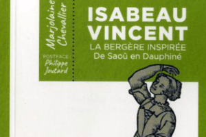 Isabeau Vincent, la bergère inspirée