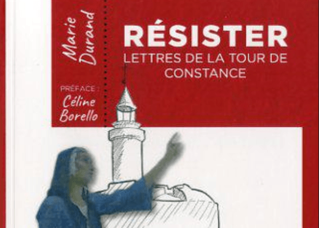 Résister, lettres de Marie Durand