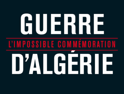 Guerre d'Algérie, l'impossible commémoration