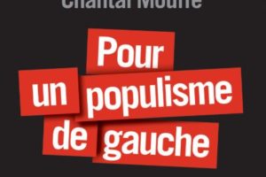 « Pour un populisme de gauche »