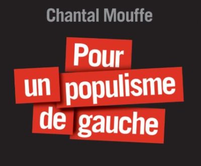 « Pour un populisme de gauche »
