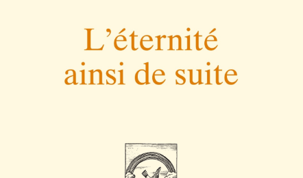 L'éternité ainsi de suite