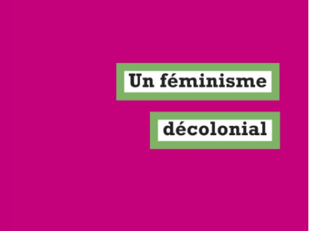 Un féminisme décolonial