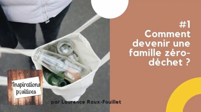 #1 - Comment devenir une famille zéro-déchet ?