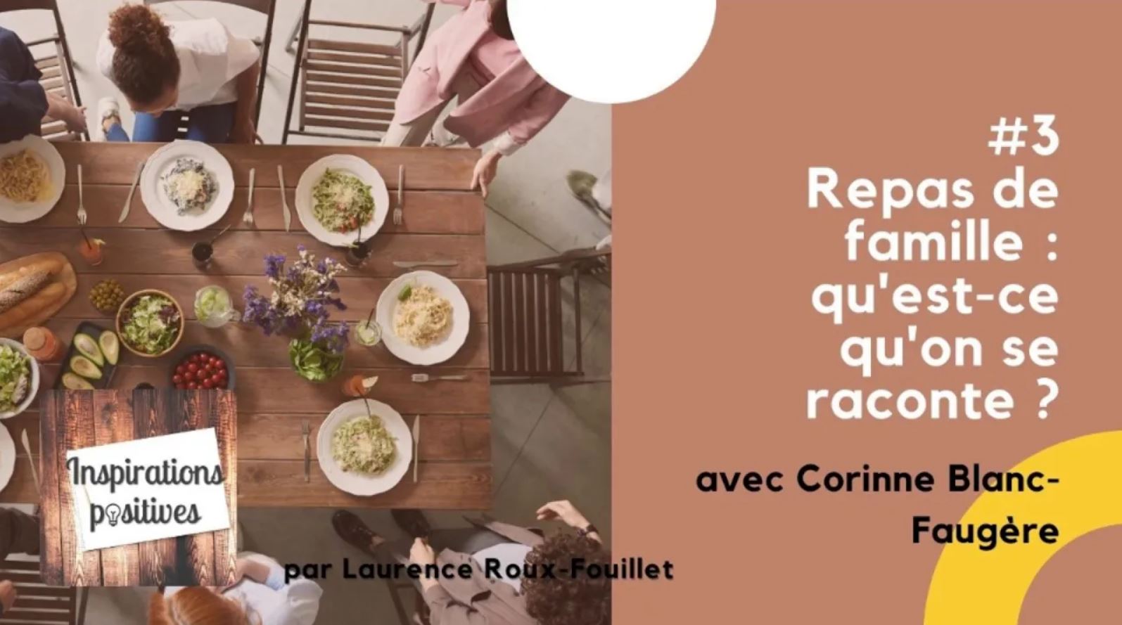 #3 - Repas de famille, qu'est-ce qu'on se raconte ?