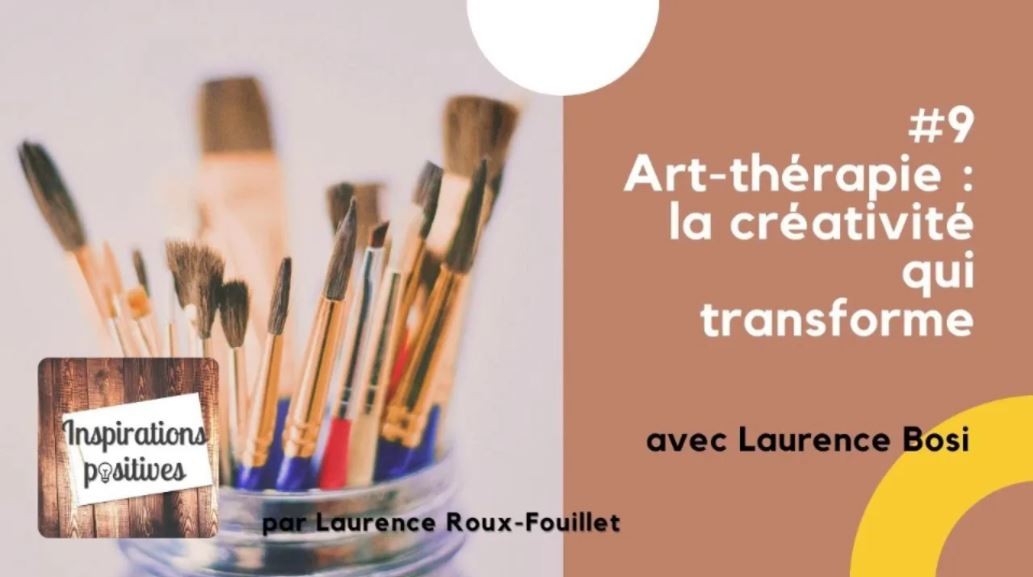 #9 - L'art-thérapie, la créativité qui transforme