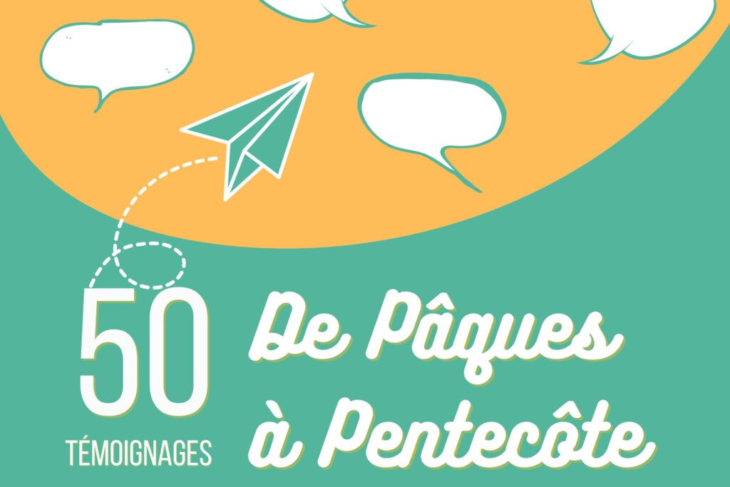 De Pâques à Pentecôte, 50 aperçus de la mission