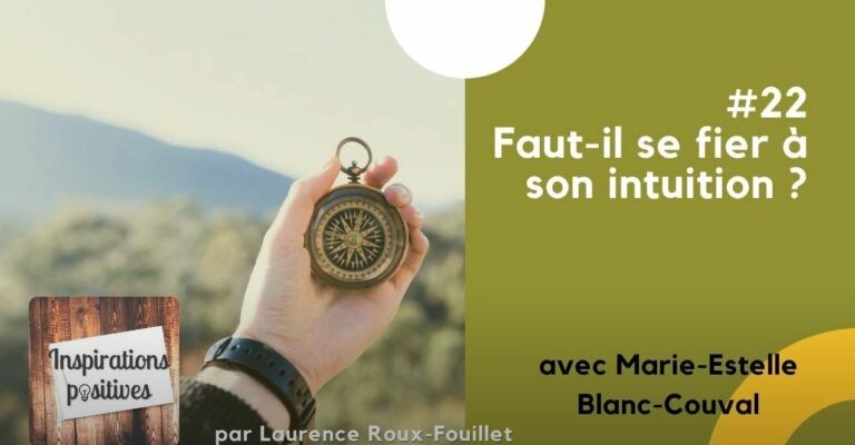 #22 - Faut-il se fier à son intuition ?