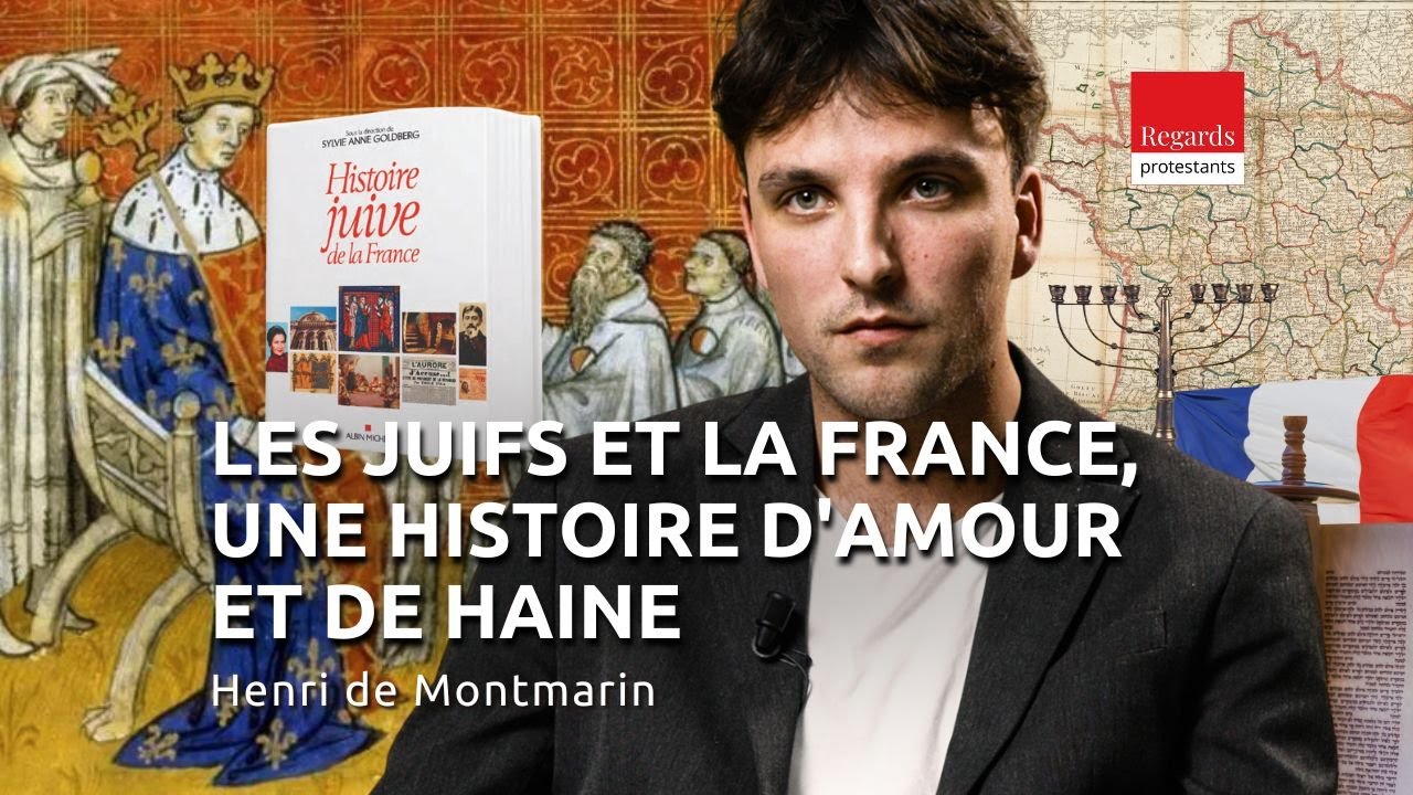 Les Juifs et la France, une histoire d'amour et de haine Regards