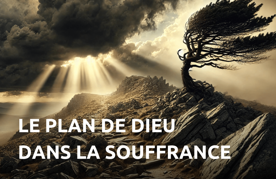 Le plan de Dieu dans la souffrance