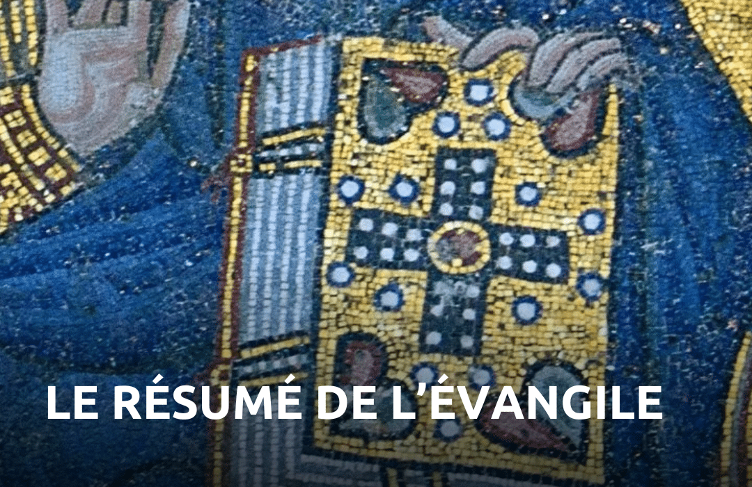 Le résumé de l’Évangile