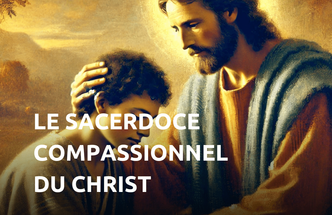 Le sacerdoce compassionnel du christ