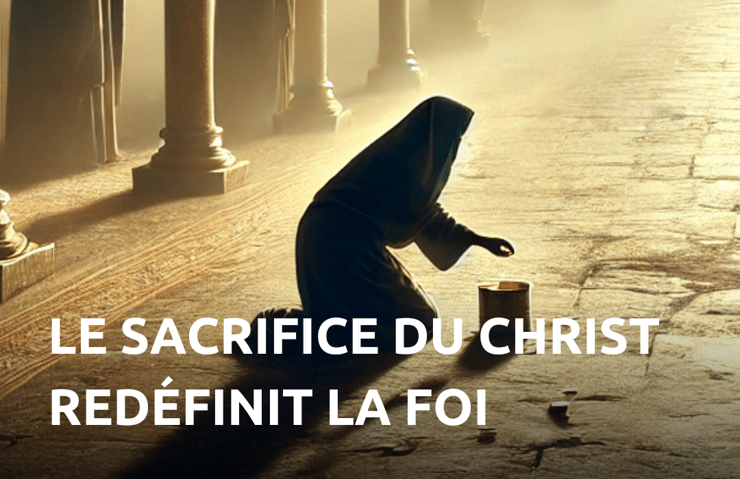 Le sacrifice du Christ redéfinit la foi