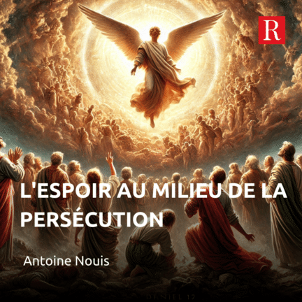 L'espoir au milieu de la persécution.