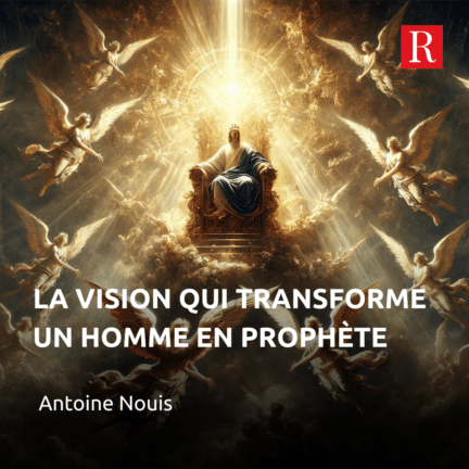 La vision qui transforme un homme en prophète